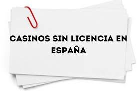 Casino Online Sin Licencia en España Todo lo que Necesitas Saber 52562567